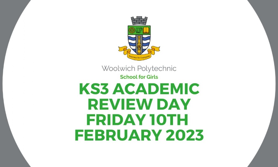 Woolwich Polytechnic School For Girls KS3 Academic Review Day 